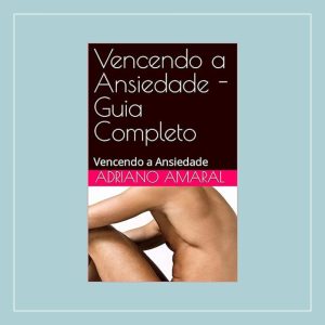 Vencendo a Ansiedade